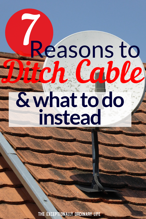 Reasons to ditch cable